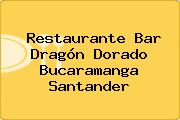 Restaurante Bar Dragón Dorado Bucaramanga Santander