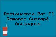 Restaurante Bar El Remanso Guatapé Antioquia