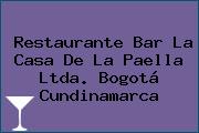 Restaurante Bar La Casa De La Paella Ltda. Bogotá Cundinamarca