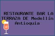 RESTAURANTE BAR LA TERRAZA DE Medellín Antioquia