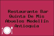 Restaurante Bar Quinta De Mis Abuelos Medellín Antioquia