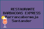 RESTAURANTE BARBACOAS EXPRESS Barrancabermeja Santander