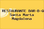 RESTAURANTE BAR-B-Q Santa Marta Magdalena
