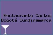 Restaurante Cactus Bogotá Cundinamarca