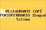 RESTAURANTE CAFÉ PORTOFERRARIO Ibagué Tolima