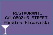 RESTAURANTE CALABAZAS STREET Pereira Risaralda