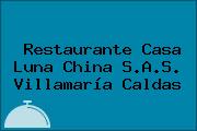 Restaurante Casa Luna China S.A.S. Villamaría Caldas