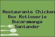 Restaurante Chicken Box Rotisserie Bucaramanga Santander