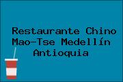 Restaurante Chino Mao-Tse Medellín Antioquia