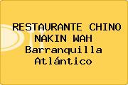 RESTAURANTE CHINO NAKIN WAH Barranquilla Atlántico