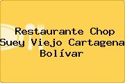 Restaurante Chop Suey Viejo Cartagena Bolívar