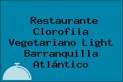 Restaurante Clorofila Vegetariano Light Barranquilla Atlántico