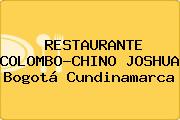 RESTAURANTE COLOMBO-CHINO JOSHUA Bogotá Cundinamarca