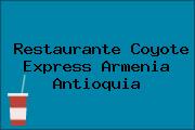 Restaurante Coyote Express Armenia Antioquia