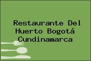 Restaurante Del Huerto Bogotá Cundinamarca