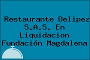 Restaurante Delipez S.A.S. En Liquidacion Fundación Magdalena