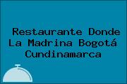 Restaurante Donde La Madrina Bogotá Cundinamarca