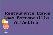 Restaurante Donde Mama Barranquilla Atlántico