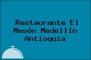 Restaurante El Mesón Medellín Antioquia
