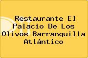 Restaurante El Palacio De Los Olivos Barranquilla Atlántico
