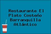 Restaurante El Plato Costeño Barranquilla Atlántico