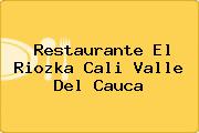 Restaurante El Riozka Cali Valle Del Cauca