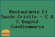 Restaurante El Sazón Criollo - C & C Bogotá Cundinamarca