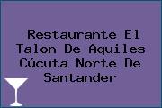 Restaurante El Talon De Aquiles Cúcuta Norte De Santander