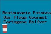 Restaurante Estanco Bar Playa Gourmet Cartagena Bolívar