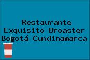 Restaurante Exquisito Broaster Bogotá Cundinamarca