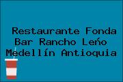 Restaurante Fonda Bar Rancho Leño Medellín Antioquia