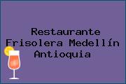 Restaurante Frisolera Medellín Antioquia