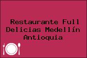 Restaurante Full Delicias Medellín Antioquia