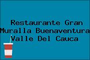 Restaurante Gran Muralla Buenaventura Valle Del Cauca