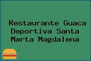 Restaurante Guaca Deportiva Santa Marta Magdalena