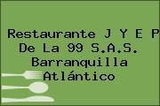Restaurante J Y E P De La 99 S.A.S. Barranquilla Atlántico