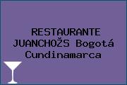 RESTAURANTE JUANCHO®S Bogotá Cundinamarca