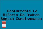 Restaurante La Biferia De Andres Bogotá Cundinamarca