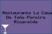 Restaurante La Casa De Toño Pereira Risaralda
