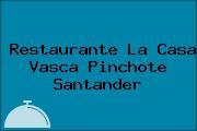 Restaurante La Casa Vasca Pinchote Santander