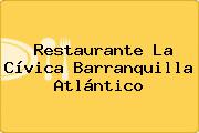 Restaurante La Cívica Barranquilla Atlántico