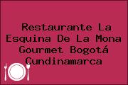 Restaurante La Esquina De La Mona Gourmet Bogotá Cundinamarca