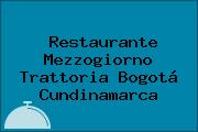 Restaurante Mezzogiorno Trattoria Bogotá Cundinamarca