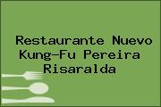 Restaurante Nuevo Kung-Fu Pereira Risaralda