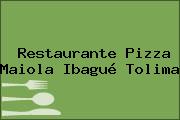 Restaurante Pizza Maiola Ibagué Tolima