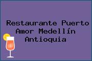 Restaurante Puerto Amor Medellín Antioquia