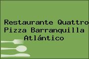 Restaurante Quattro Pizza Barranquilla Atlántico