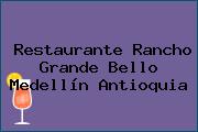 Restaurante Rancho Grande Bello Medellín Antioquia