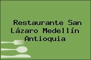 Restaurante San Lázaro Medellín Antioquia