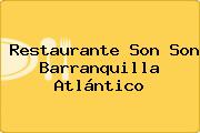Restaurante Son Son Barranquilla Atlántico